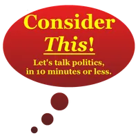 Consider This! | Conservative political commentary in 10 minutes or less artwork