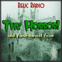 The Horror! (Old Time Radio) artwork
