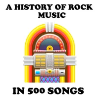 A History of Rock Music in 500 Songs artwork