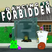 Dancing Is Forbidden: An Aqua Teen Hunger Force Exploration artwork