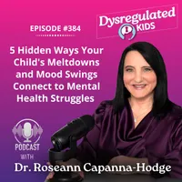 Dysregulated Kids: Science-Backed Parenting Help for Behavior, Anxiety, ADHD and More artwork