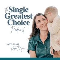 The Single Greatest Choice: For Single Women Exploring Solo Motherhood by Choice (SMBC), Fertility, and Having a Baby on Their Own Through Donor Conception or Adoption artwork