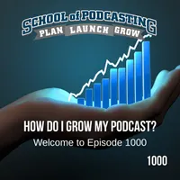 School of Podcasting: Expert Tips for Launching and Growing Your Podcast artwork