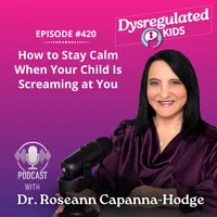 Dysregulated Kids: Science-Backed Parenting Help for Behavior, Anxiety, ADHD and More artwork