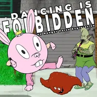Dancing Is Forbidden: An Aqua Teen Hunger Force Exploration artwork