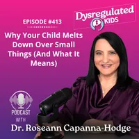Dysregulated Kids: Science-Backed Parenting Help for Behavior, Anxiety, ADHD and More artwork
