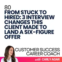 Customer Success Career Coach, Career Tips and Proven Job Interview Strategies For Every Customer Success Manager artwork