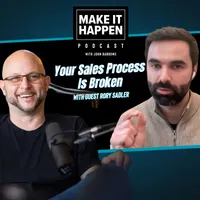 Make It Happen Mondays - B2B Sales Talk with John Barrows artwork