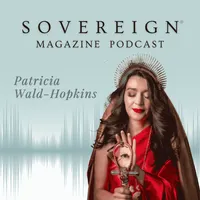 SOVEREIGN Magazine® Podcast artwork