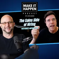 Make It Happen Mondays - B2B Sales Talk with John Barrows artwork