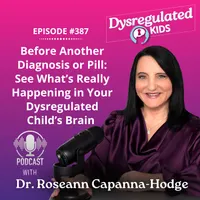 Dysregulated Kids: Science-Backed Parenting Help for Behavior, Anxiety, ADHD and More artwork