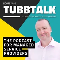 TubbTalk: The Podcast for Managed Service Providers artwork