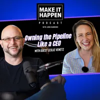 Make It Happen Mondays - B2B Sales Talk with John Barrows artwork