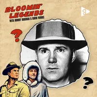 Bloomin' Legends with Johnny Vaughan & Gavin Woods artwork
