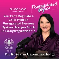 Dysregulated Kids: Science-Backed Parenting Help for Behavior, Anxiety, ADHD and More artwork