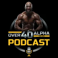 The Over 40 Alpha Podcast artwork