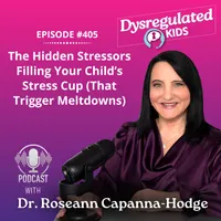 Dysregulated Kids: Science-Backed Parenting Help for Behavior, Anxiety, ADHD and More artwork