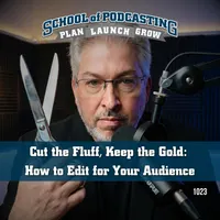 School of Podcasting: Expert Tips for Launching and Growing Your Podcast artwork