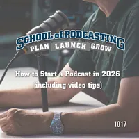 School of Podcasting: Expert Tips for Launching and Growing Your Podcast artwork