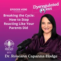 Dysregulated Kids: Science-Backed Parenting Help for Behavior, Anxiety, ADHD and More artwork