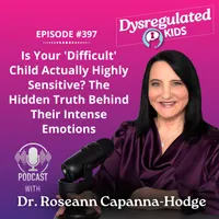 Dysregulated Kids: Science-Backed Parenting Help for Behavior, Anxiety, ADHD and More artwork