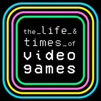 The Life & Times of Video Games artwork