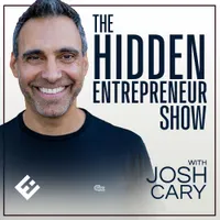 The Hidden Entrepreneur Show with Josh Cary artwork