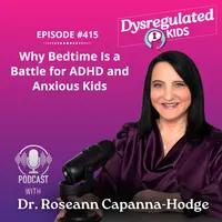 Dysregulated Kids: Science-Backed Parenting Help for Behavior, Anxiety, ADHD and More artwork