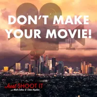 Just Shoot It: A Podcast about Filmmaking, Screenwriting and Directing artwork