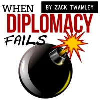 When Diplomacy Fails Podcast artwork