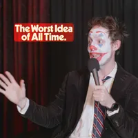 The Worst Idea Of All Time artwork