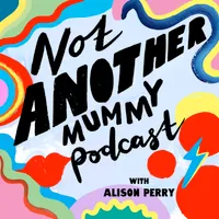 Not Another Mummy Podcast artwork