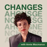 Changes with Annie Macmanus artwork