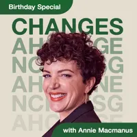 Changes with Annie Macmanus artwork