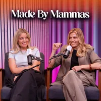 Made by Mammas: The Podcast artwork