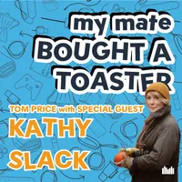 My Mate Bought A Toaster artwork