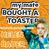 My Mate Bought A Toaster artwork