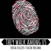 They Walk Among Us - UK True Crime artwork