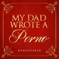 My Dad Wrote A Porno artwork