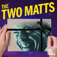 The Two Matts artwork
