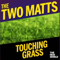 The Two Matts artwork