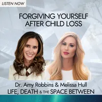 Life, Death & The Space Between with Dr. Amy Robbins artwork
