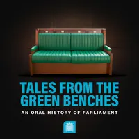 Tales from the Green Benches: An Oral History of Parliament artwork