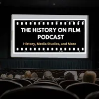 The History on Film Podcast artwork