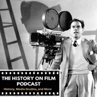 The History on Film Podcast artwork