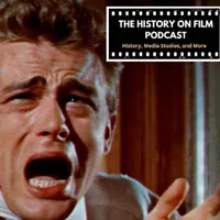 The History on Film Podcast artwork