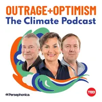 Outrage + Optimism: The Climate Podcast artwork