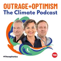 Outrage + Optimism: The Climate Podcast artwork