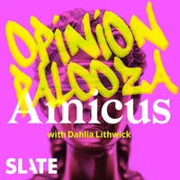Amicus With Dahlia Lithwick | Law, justice, and the courts artwork