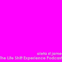 The Life Shift Experience Podcasts. artwork